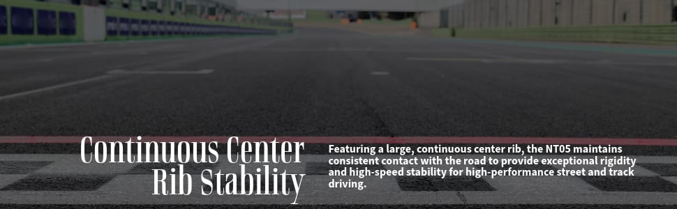 Nitto NT05 tires Continuous center rib stability