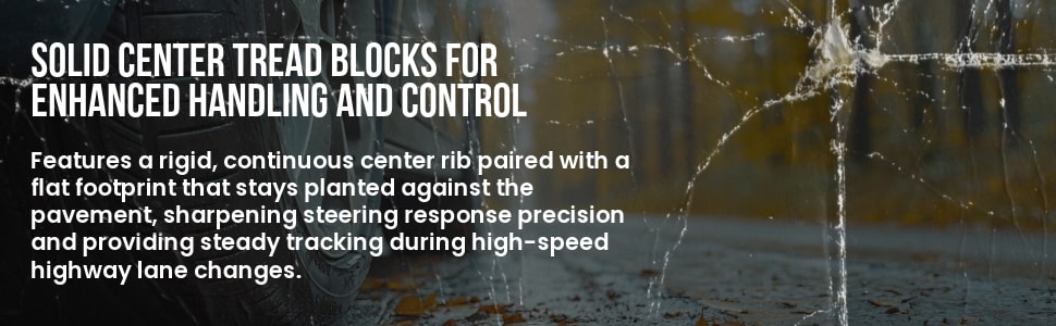 Cosmo El Jefe HT tires Solid center tread blocks for enhanced handling and control