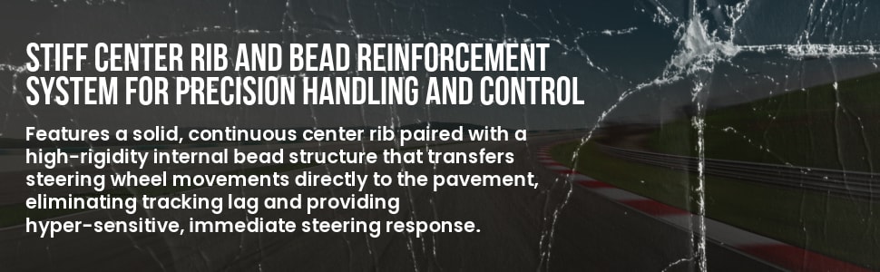 Cosmo MuchoMacho tires Stiff center rib and bead reinforcement system for precision handling and control