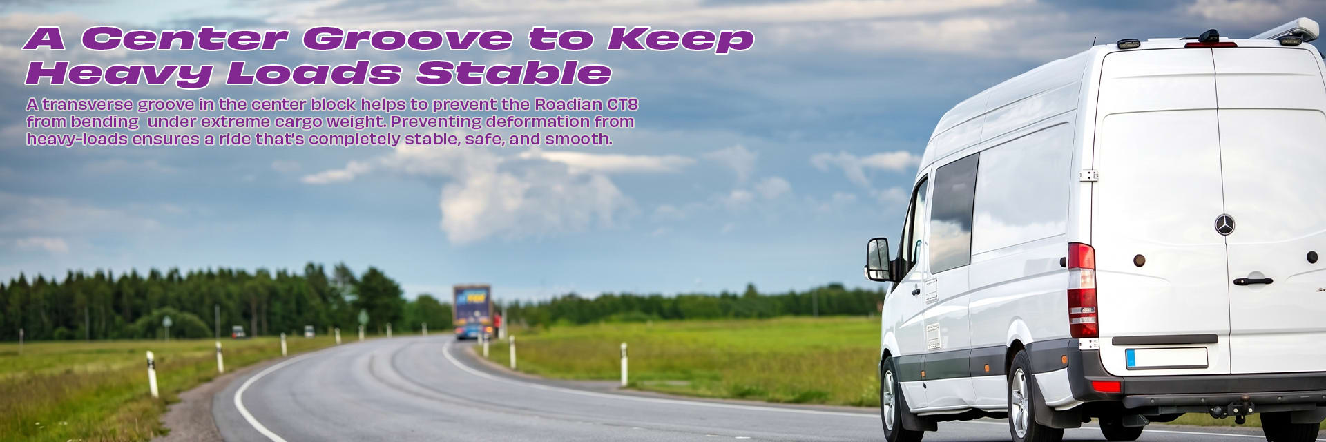 Nexen Roadian CT8 HL tires A Center Groove to keep Heavy Loads Stable