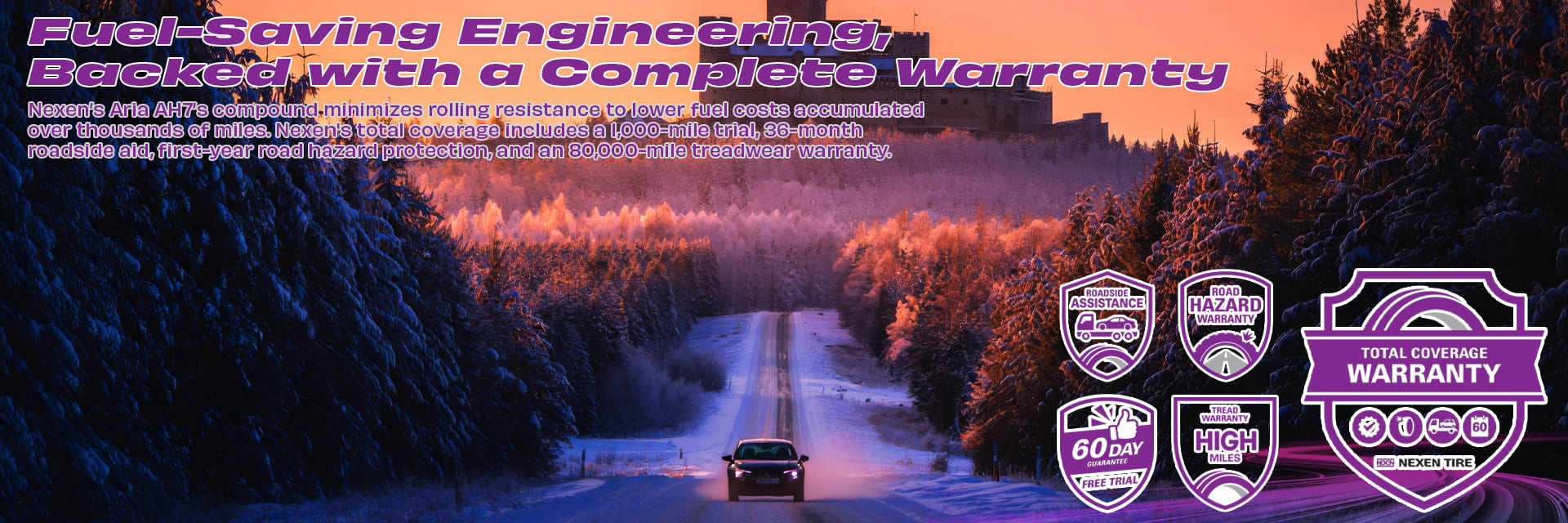 Nexen Aria AH7 tires Fuel-Saving Engineering, Backed with a Complete Warranty