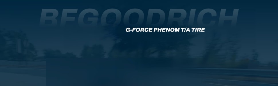 BFGoodrich g-Force Phenom T/A tires