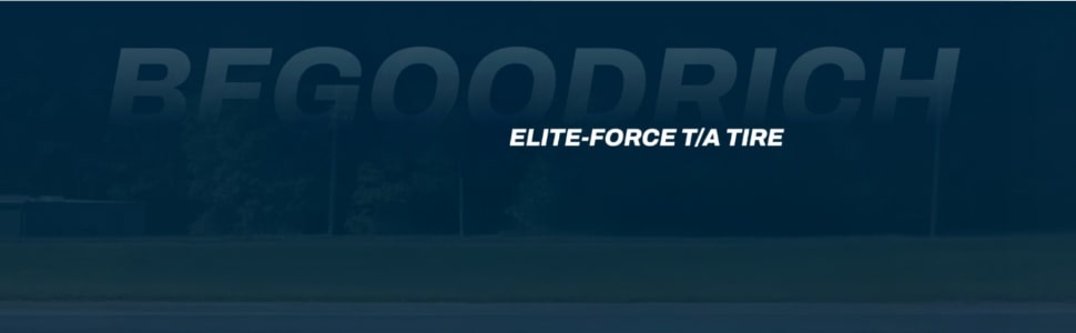 BFGoodrich Elite Force T/A tires